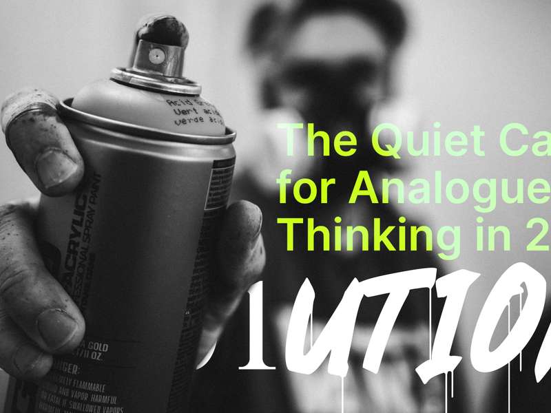 the quiet case for analogue thinking in 2026.jpg